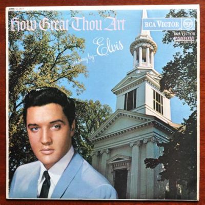 elvis presley singing how great thou art: Elvis' rendition of How Great Thou Art has been a staple in gospel music for decades, not only because of its emotional depth but also due to the legendary singer's unique interpretation and vocal prowess.