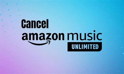 How to Cancel Your Amazon Music Subscription: A Detailed Guide with Multiple Perspectives