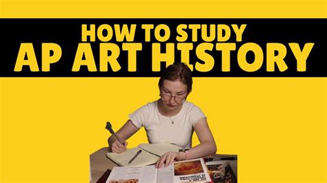 how to study for ap art history how to ensure that you have a well-rounded understanding of the subject